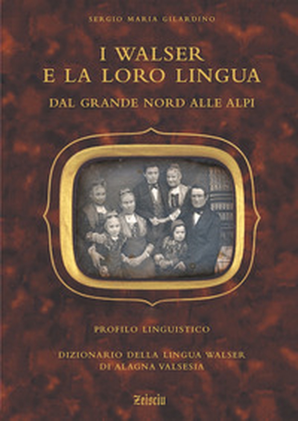 I walser e la loro lingua. Dal grande nord alle Alpi. Cofanetto - Librerie.coop I walser e la loro lingua. Dal grande nord alle Alpi. Cofanetto - Librerie.coop