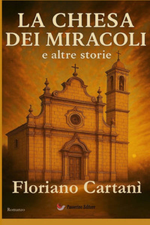 La chiesa dei miracoli e altre storie - Librerie.coop La chiesa dei miracoli e altre storie - Librerie.coop