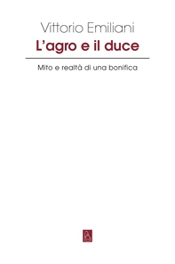 L’agro e il duce - Librerie.coop L’agro e il duce - Librerie.coop