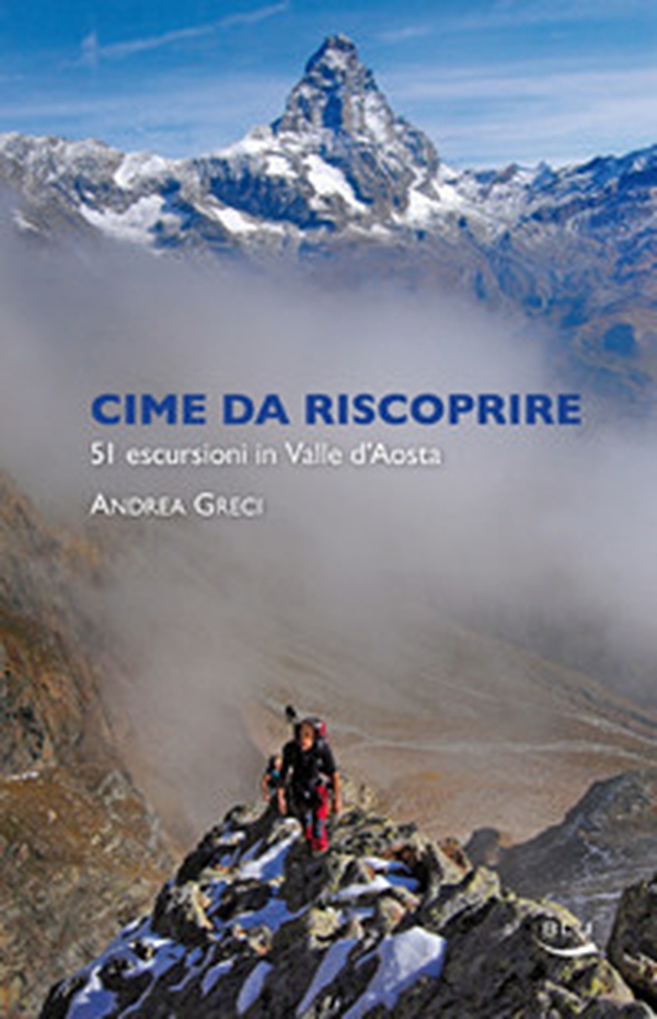 Cime da riscoprire. 51 escursioni in Valle d'Aosta - Librerie.coop Cime da riscoprire. 51 escursioni in Valle d'Aosta - Librerie.coop