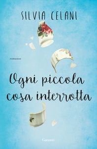 Ogni piccola cosa interrotta - Librerie.coop