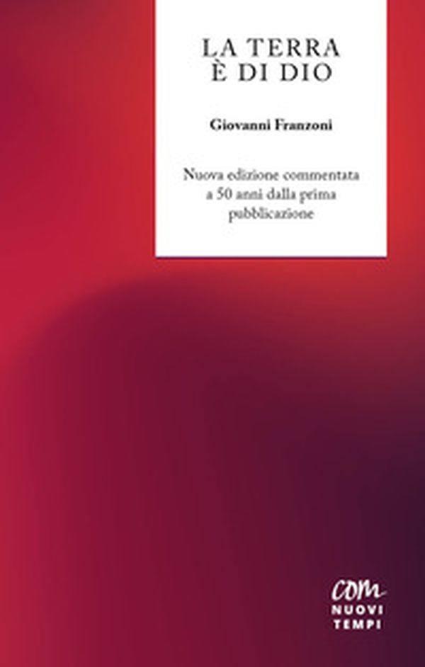 La terra è di Dio. Nuova edizione commentata a 50 anni dalla prima pubblicazione - Librerie.coop La terra è di Dio. Nuova edizione commentata a 50 anni dalla prima pubblicazione - Librerie.coop