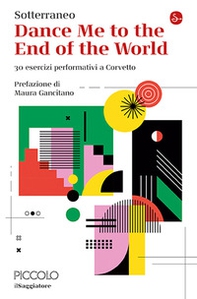 Dance me to the end of the world. 30 esercizi performativi a Corvetto - Librerie.coop Dance me to the end of the world. 30 esercizi performativi a Corvetto - Librerie.coop
