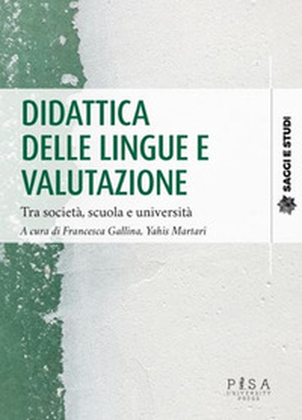 Didattica delle lingue e valutazione. Tra società, scuola e università - Librerie.coop Didattica delle lingue e valutazione. Tra società, scuola e università - Librerie.coop