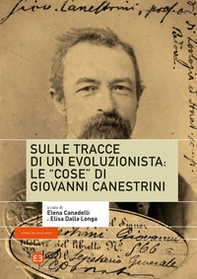 Sulle tracce di un evoluzionista: le «cose» di Giovanni Canestrini - Librerie.coop