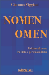 Nomen omen. Il diritto al nome tra Stato e persona in Italia - Librerie.coop