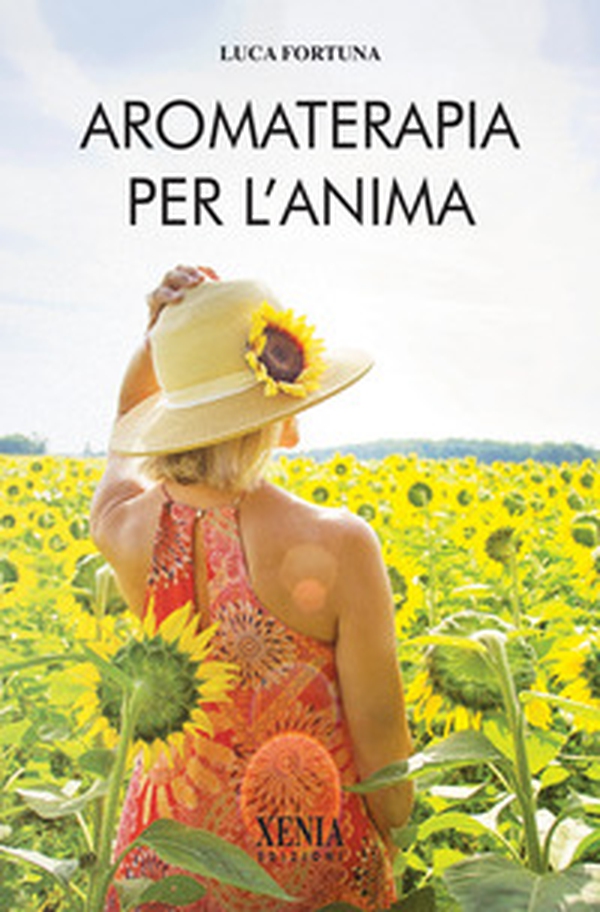 Aromaterapia per l'anima - Librerie.coop Aromaterapia per l'anima - Librerie.coop