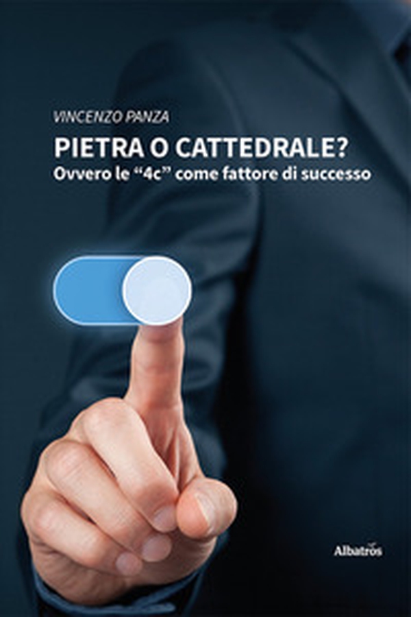 Pietra o Cattedrale? Ovvero le «4c» come fattore di successo - Librerie.coop Pietra o Cattedrale? Ovvero le «4c» come fattore di successo - Librerie.coop