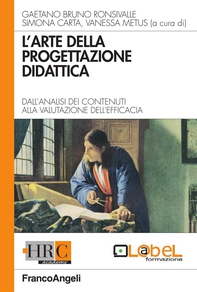 L'arte della progettazione didattica. Dall'analisi dei contenuti alla valutazione dell'efficacia - Librerie.coop