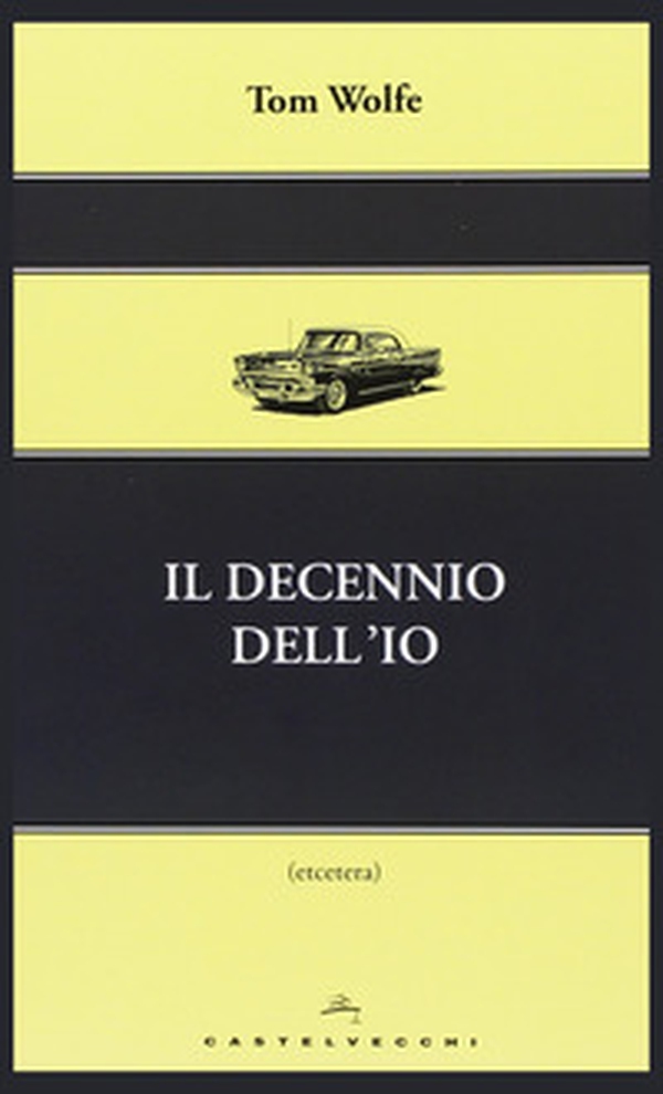 Il decennio dell'io - Librerie.coop Il decennio dell'io - Librerie.coop