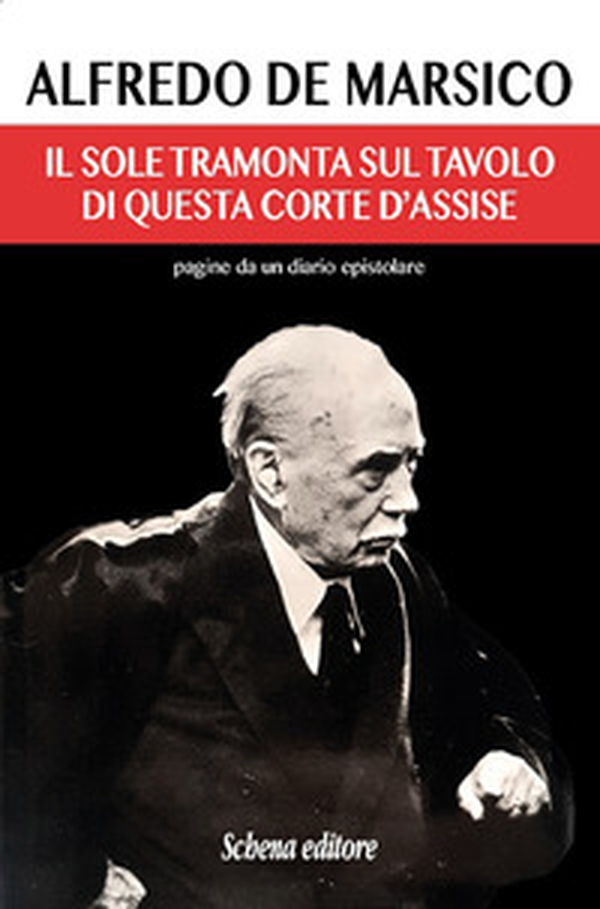 Il sole tramonta sul tavolo di questa Corte di Assise - Librerie.coop Il sole tramonta sul tavolo di questa Corte di Assise - Librerie.coop