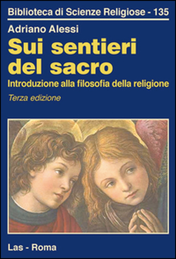 Sui sentieri del sacro. Introduzione alla filosofia della religione - Librerie.coop