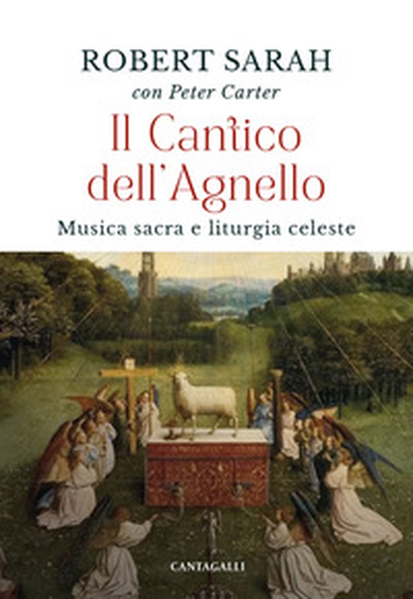 Il cantico dell'agnello. Musica sacra e liturgia celeste - Librerie.coop