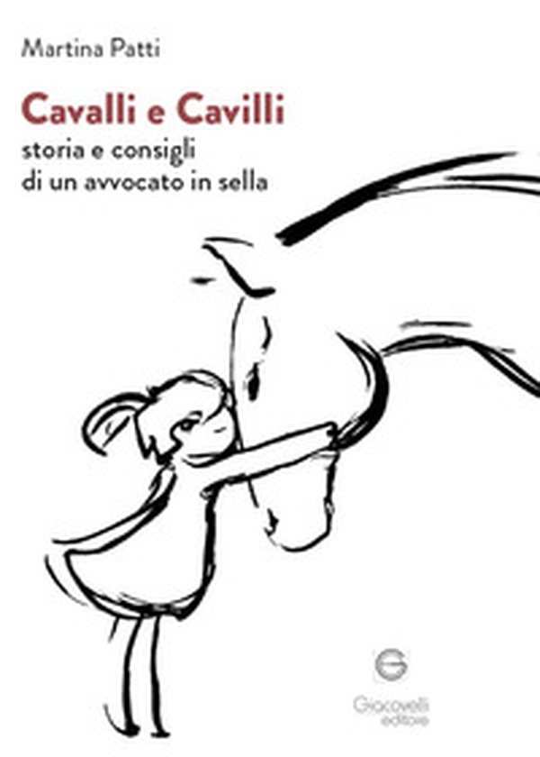 Cavalli e cavilli. Storia e consigli di un avvocato in sella - Librerie.coop