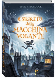 Il segreto della macchina volante - Librerie.coop Il segreto della macchina volante - Librerie.coop