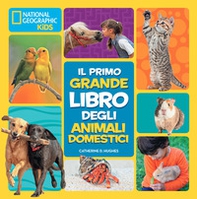 Il primo grande libro degli animali domestici - Librerie.coop