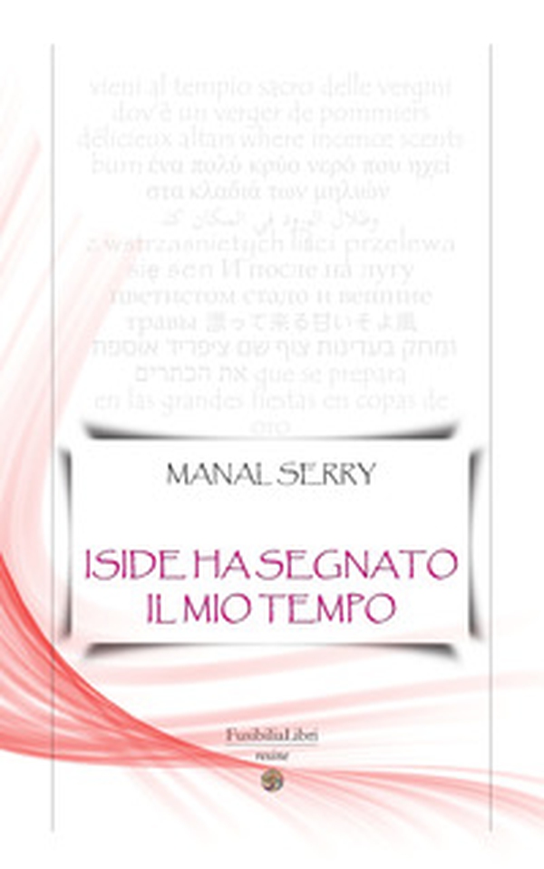 Iside ha segnato il mio tempo - Librerie.coop Iside ha segnato il mio tempo - Librerie.coop