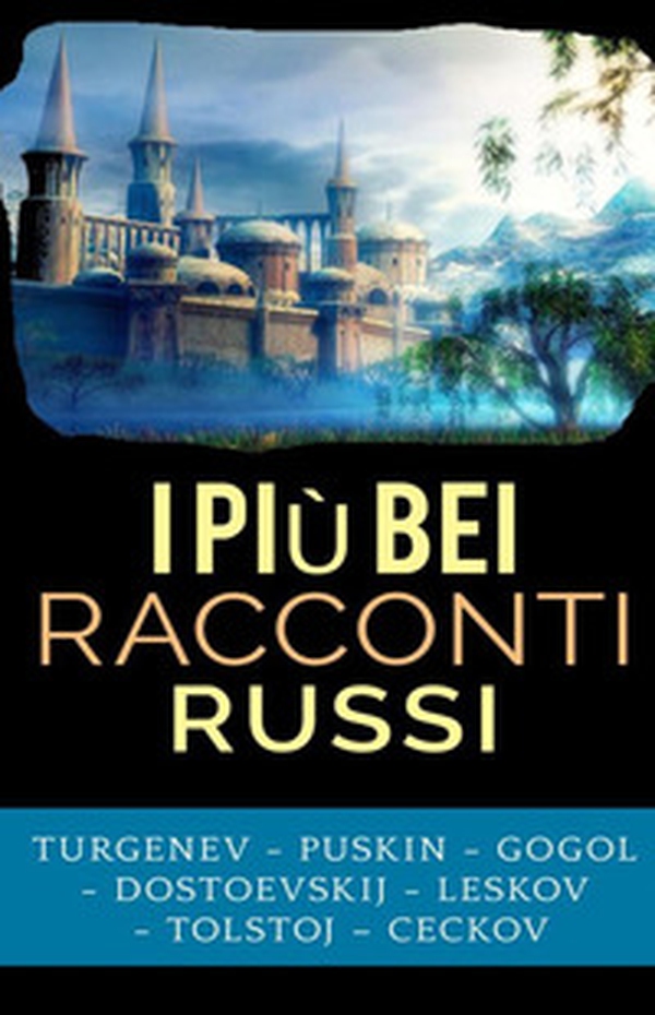 I più bei racconti russi - Librerie.coop I più bei racconti russi - Librerie.coop