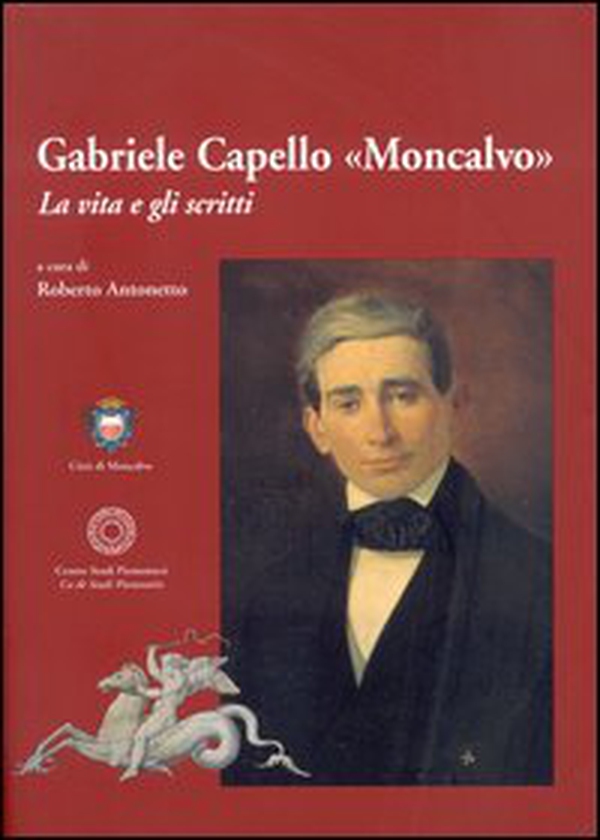 Gabriele Capello «Moncalvo». La vita e gli scritti - Librerie.coop