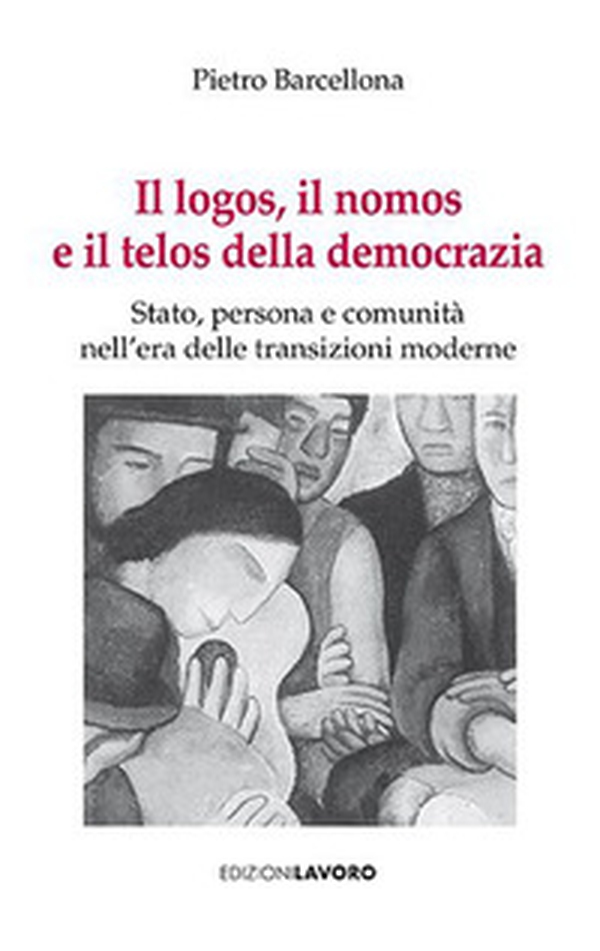 Il logos, il nomos e il telos della democrazia - Librerie.coop Il logos, il nomos e il telos della democrazia - Librerie.coop