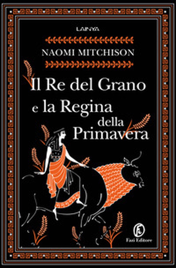 Il Re del Grano e la Regina della Primavera - Librerie.coop Il Re del Grano e la Regina della Primavera - Librerie.coop
