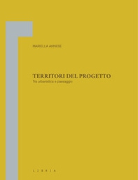 Territori del progetto. Tra urbanistica e paesaggio - Librerie.coop Territori del progetto. Tra urbanistica e paesaggio - Librerie.coop