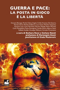 Guerra e pace: la posta in gioco è la libertà - Librerie.coop