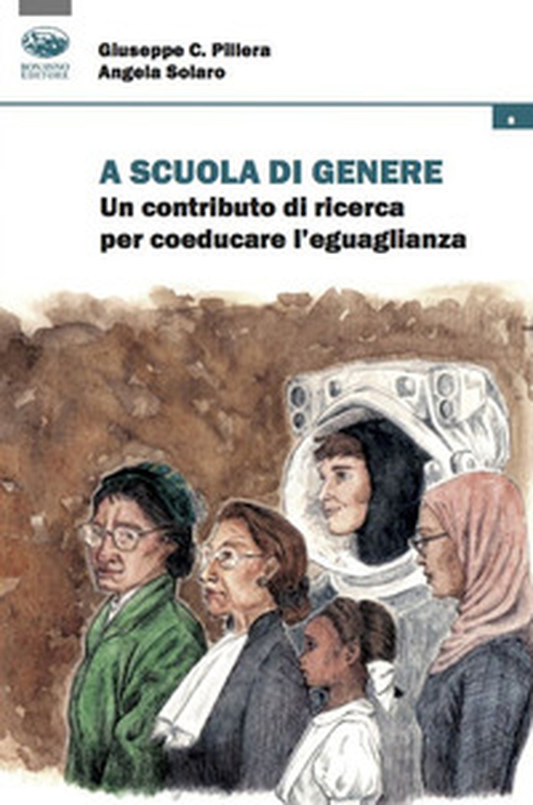 A scuola di genere. Un contributo di ricerca per coeducare l'uguaglianza - Librerie.coop A scuola di genere. Un contributo di ricerca per coeducare l'uguaglianza - Librerie.coop