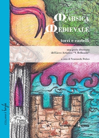 Marsica Medievale. Torri e castelli - Librerie.coop