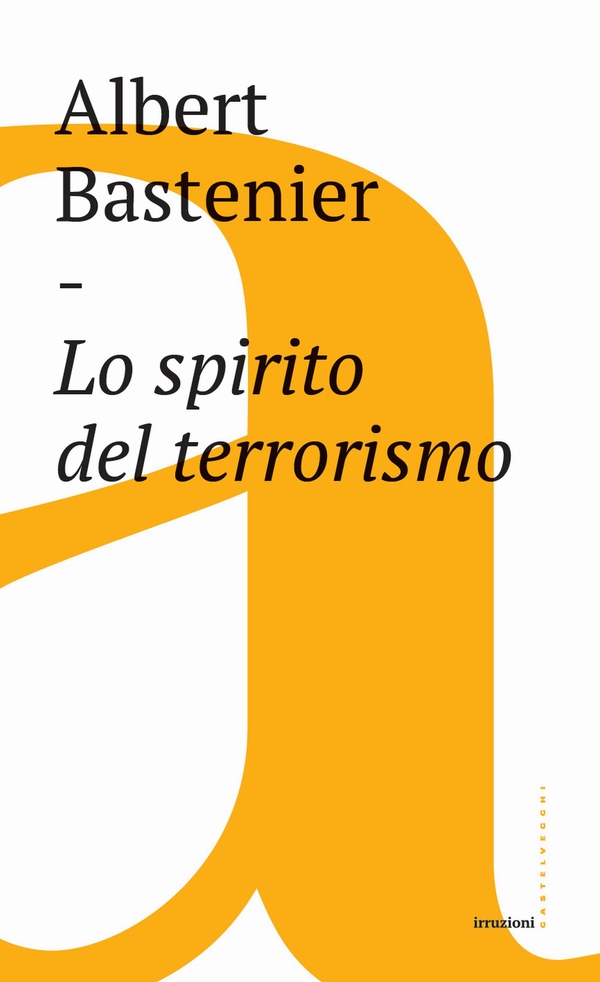 Lo spirito del terrorismo - Librerie.coop Lo spirito del terrorismo - Librerie.coop