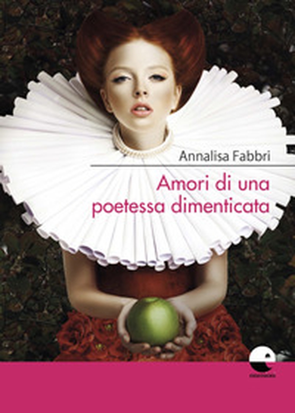 Amori di una poetessa dimenticata - Librerie.coop Amori di una poetessa dimenticata - Librerie.coop