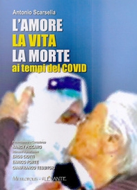 L'amore la vita la morte ai tempi del Covid - Librerie.coop