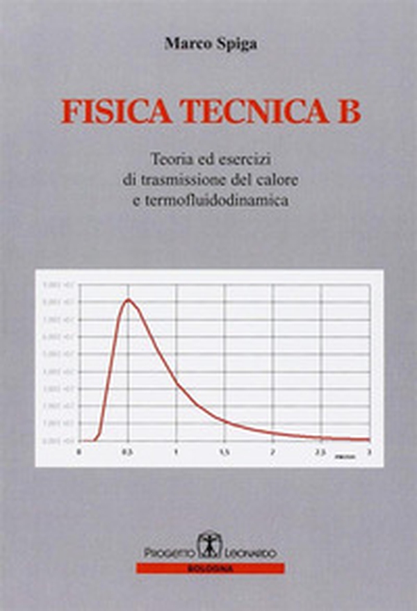 Fisica tecnica B. Teoria e esercizi di trasmissioni del colore e termofluidodinamica - Librerie.coop Fisica tecnica B. Teoria e esercizi di trasmissioni del colore e termofluidodinamica - Librerie.coop