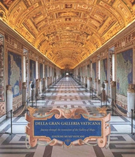 Della Gran Galleria Vaticana. Journey through the restoration of the Gallery of maps - Librerie.coop
