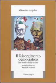 Il Risorgimento democratico. Tra unità e federazione - Librerie.coop