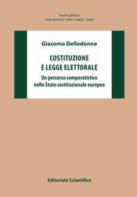 Costituzione e legge elettorale. Un percorso comparatistico nello Stato costituzionale europeo - Librerie.coop