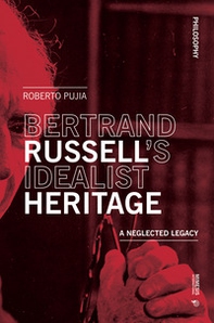 Bertrand Russell's idealist heritage. A neglected - Librerie.coop