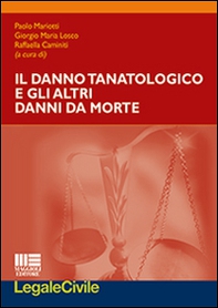 Il danno tanatologico e gli altri danni da morte - Librerie.coop