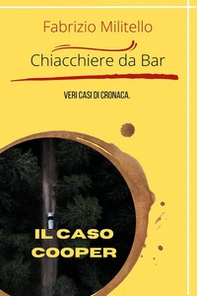 Chiacchiere da bar: il caso Cooper - Librerie.coop Chiacchiere da bar: il caso Cooper - Librerie.coop