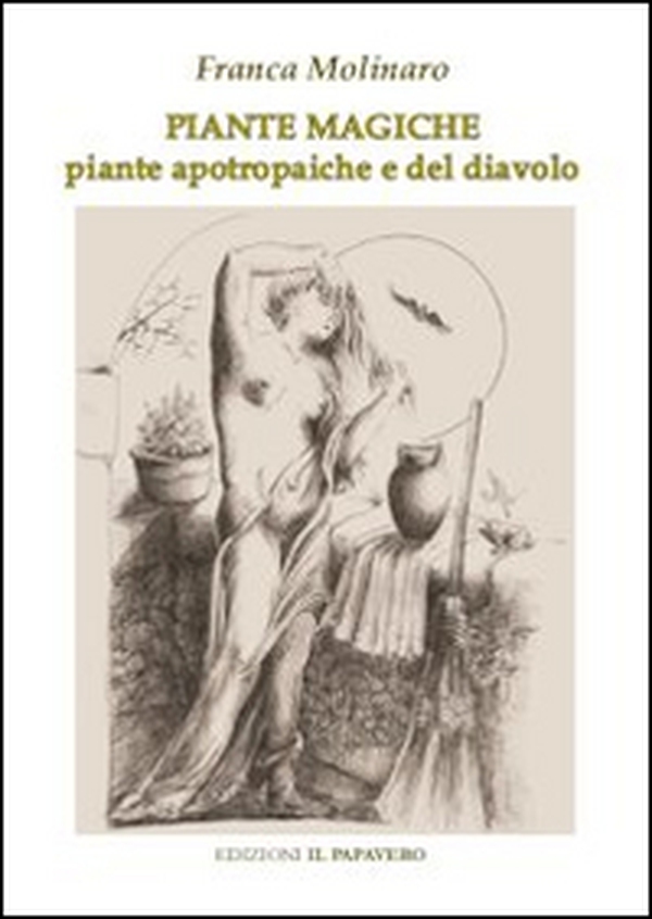 Piante magiche. Piante apotrapaiche e piante del diavolo - Librerie.coop Piante magiche. Piante apotrapaiche e piante del diavolo - Librerie.coop