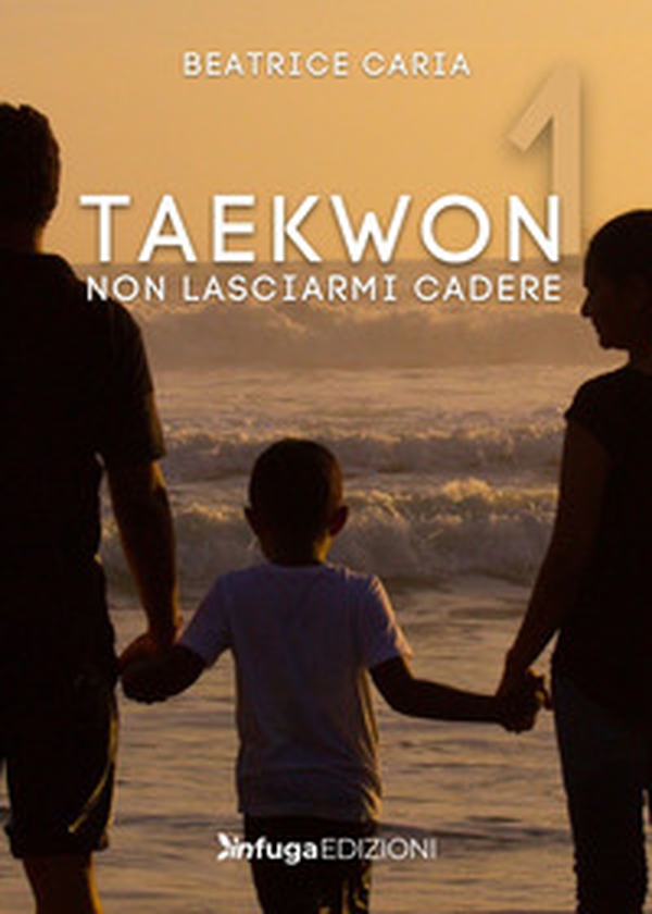 Taekwon 1. Non lasciarmi cadere - Librerie.coop Taekwon 1. Non lasciarmi cadere - Librerie.coop