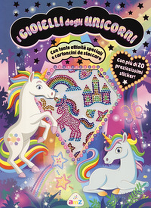 I gioielli degli unicorni. Con adesivi - Librerie.coop I gioielli degli unicorni. Con adesivi - Librerie.coop