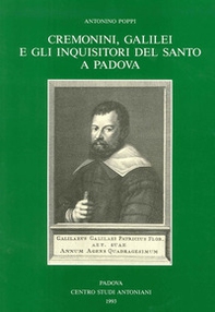Cremonini, Galilei e gli inquisitori del Santo a Padova - Librerie.coop