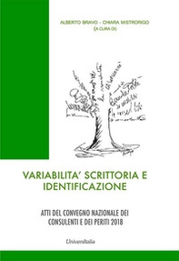 Variabilità scrittoria e identificazione. Atti del convegno nazionale dei consulenti e dei periti (Roma, 6-7 ottobre 2018) - Librerie.coop