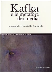 Kafka e le metafore dei media - Librerie.coop