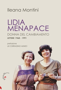Lidia Menapace. Donna del cambiamento. Lettere 1968-1991 - Librerie.coop