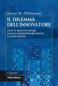 Il dilemma dell'innovatore - Librerie.coop