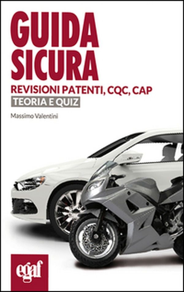 Guida sicura revisioni patenti, CQC, CAP. Teoria e quiz - Librerie.coop Guida sicura revisioni patenti, CQC, CAP. Teoria e quiz - Librerie.coop