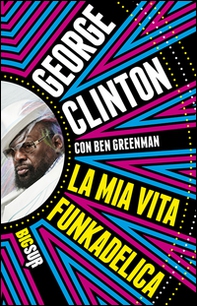 La mia vita funkadelica - Librerie.coop