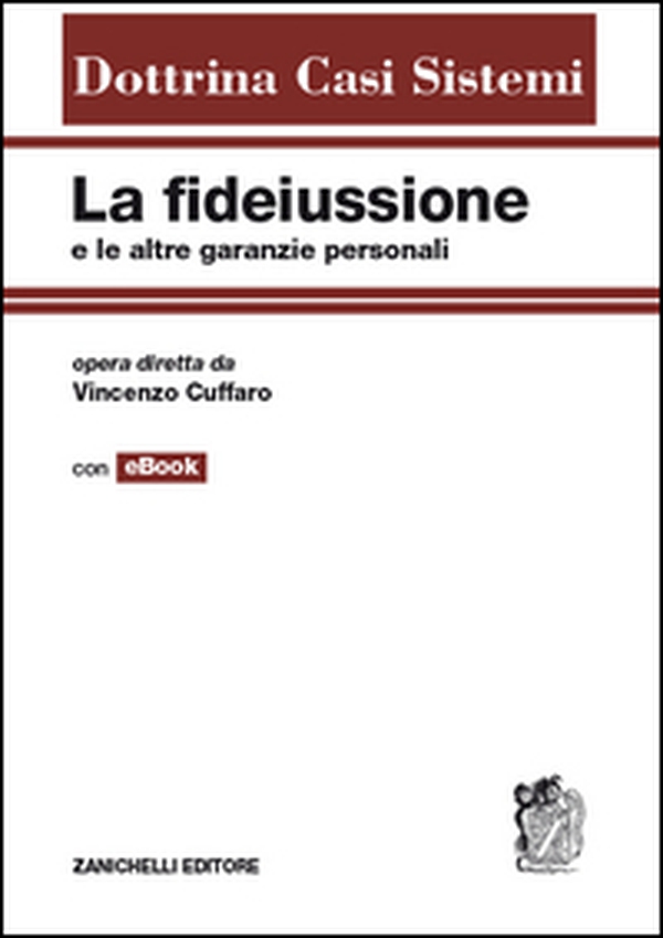 La fidejussione e le altre garanzie personali - Librerie.coop La fidejussione e le altre garanzie personali - Librerie.coop